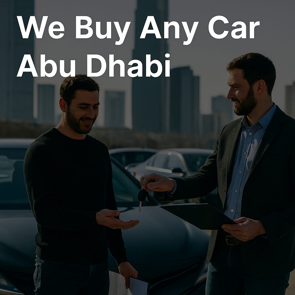 Your Go-To Resource for We Buy Any Car Abu Dhabi