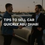 Top Tips to Sell Your Car Quickly in Abu Dhabi