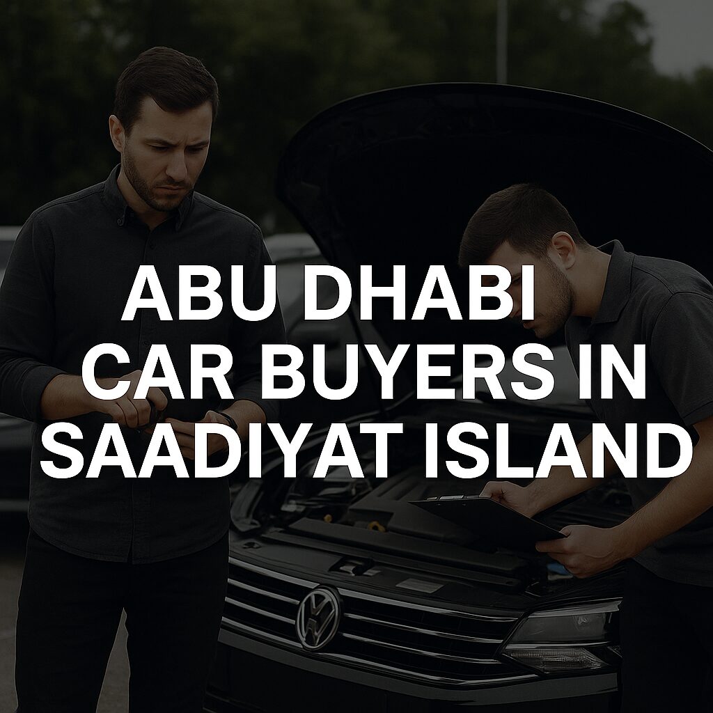 Everything You Need to Know About Abu Dhabi Car Buyers in Saadiyat Island