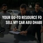 Your Go-To Resource to Sell My Car Abu Dhabi