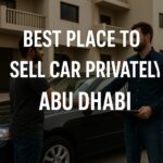 How to Easily Find the Best Place to Sell Car Privately Abu Dhabi