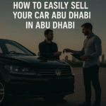 How to Easily Sell Your Car Abu Dhabi in Abu Dhabi