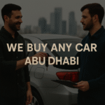 Your Go-To Resource for We Buy Any Car Abu Dhabi