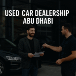 Everything You Need to Know About Used Car Dealership Abu Dhabi