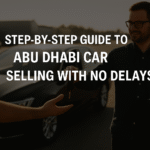 Step-by-Step Guide to Abu Dhabi Car Selling with No Delays