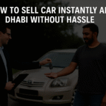 How to Sell Car Instantly Abu Dhabi Without Hassle