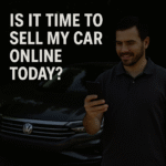 Is It Time to Sell My Car Online Today?