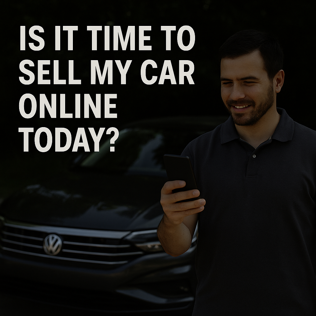 Is It Time to Sell My Car Online Today?