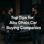 Top Tips for Abu Dhabi Car Buying Companies
