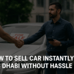 How to Sell Car Instantly Abu Dhabi Without Hassle