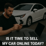 Is It Time to Sell My Car Online Today?