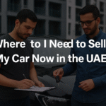 Where to I Need to Sell My Car Now in the UAE?