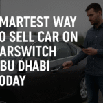 Smartest Way to Sell Car on CarSwitch Abu Dhabi Today
