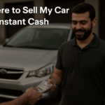 Top Tips to Quickly Know Where to Sell My Car for Instant Cash