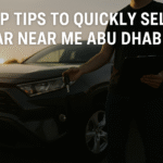 Top Tips to Quickly Sell Car Near Me Abu Dhabi
