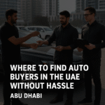 Where to Find Auto Buyers in the UAE Without Hassle
