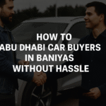 How to Abu Dhabi Car Buyers in Baniyas Without Hassle