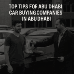 Top Tips for Abu Dhabi Car Buying Companies in Abu Dhabi