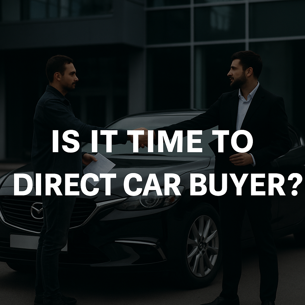 Is It Time to Direct Car Buyer?