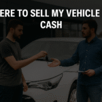 Top Tips to Quickly Know Where to Sell My Vehicle for Cash