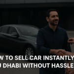 How to Sell Car Instantly Abu Dhabi Without Hassle